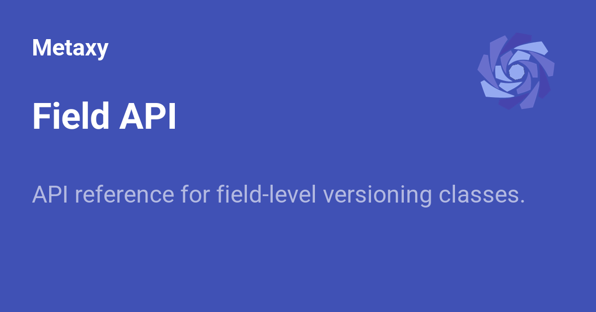 Field API - Metaxy